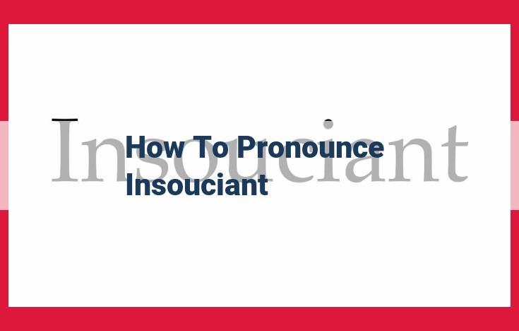 Master the Pronunciation of Insouciant: A Step-by-Step Guide