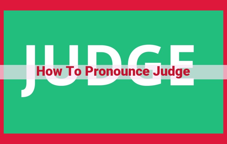 Mastering "Judge" Pronunciation: Essential Techniques for Legal Settings