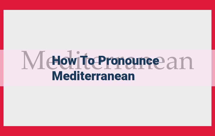 Pronounce "Mediterranean" Correctly: Master the Proper Syllable Emphasis