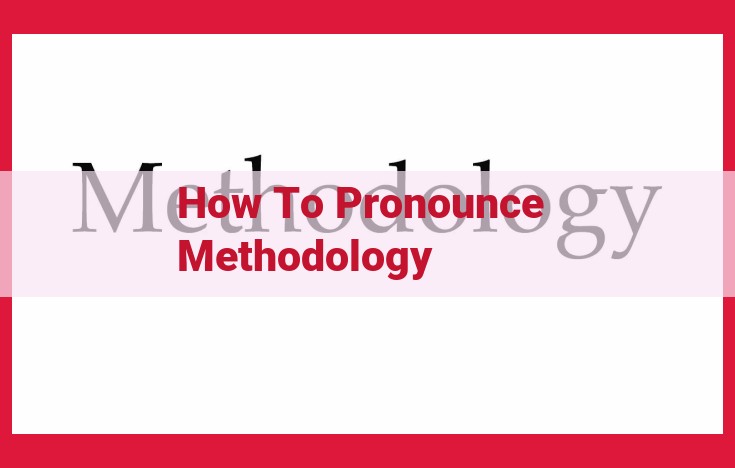 Master Methodology Pronunciation: Essential Tips and Resources