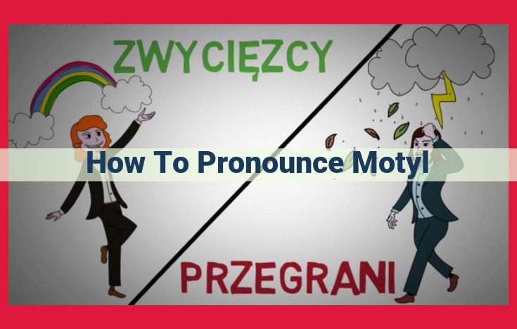 Ultimate Guide to Pronouncing "Motyl" in Polish: A Step-by-Step Guide