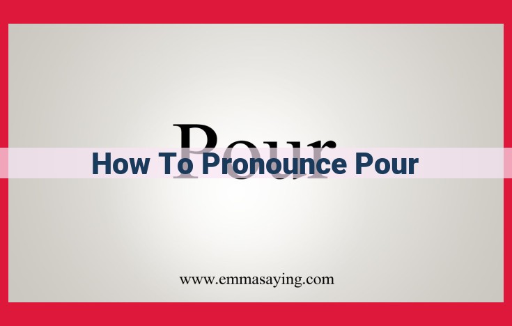 Master Pronunciation of "Pour": Perfecting the /aʊ/ Diphthong for Accurate Speech