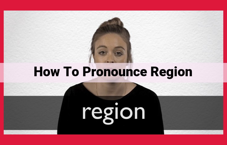 Master Pronunciation for Effective Communication and Language Evolution: A Guide to Region