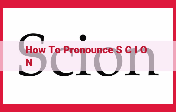 Pronouncing "Scion": A Contextual Guide