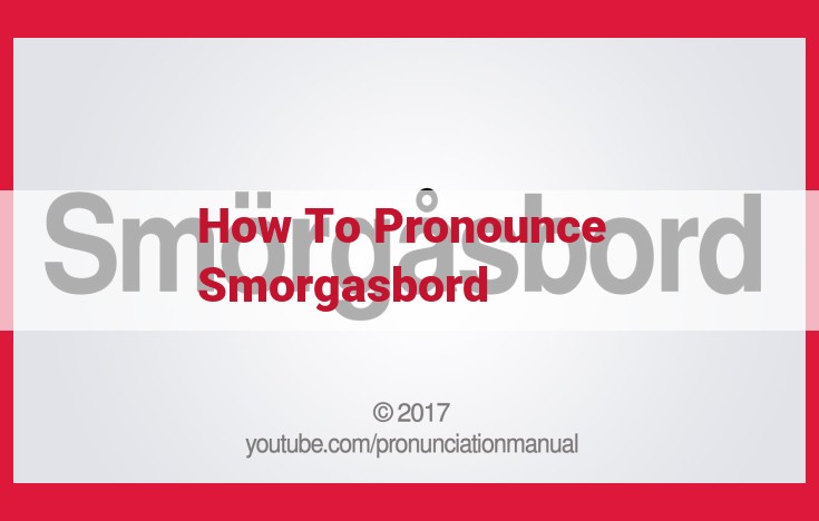 Master the Perfect Pronunciation of "Smorgasbord" with Our Expert Guide