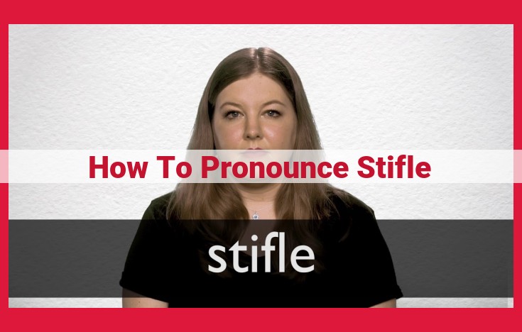 Perfect Pronunciation: Master the Art of Pronouncing "Stifle"