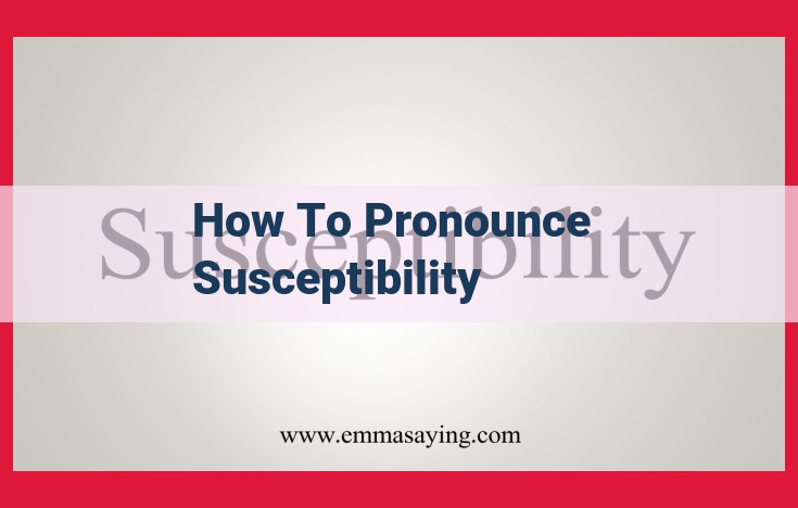 Pronouncing "Susceptibility": A Guide to Stress and Syllables