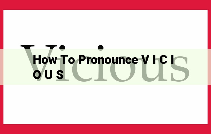 Master Pronunciation: Break Down "Vicious" into Speakable Syllables