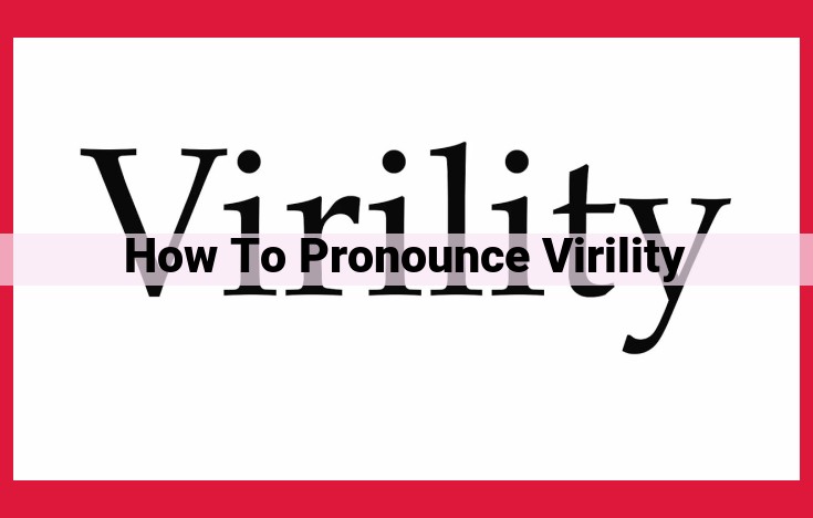 Master Virility Pronunciation with Expert Guidance: A Comprehensive Guide