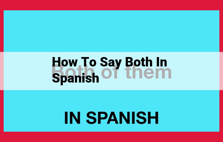 Mastering Spanish: Expressing "Both" in Multiple Contexts