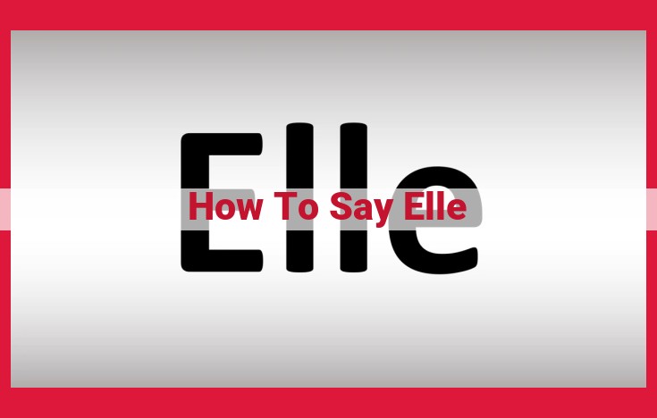 Master Pronouncing "Elle" in French: Grammatical Usage and Regional Variations