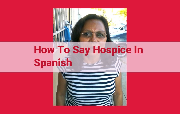 Hospicio: Spanish Term for Specialized End-of-Life Care