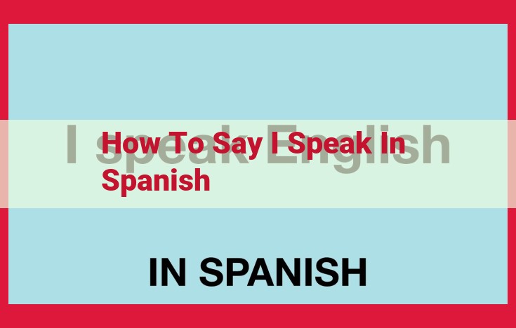 Mastering Spanish: A Guide to Conjugating 'Hablar' (to Speak)