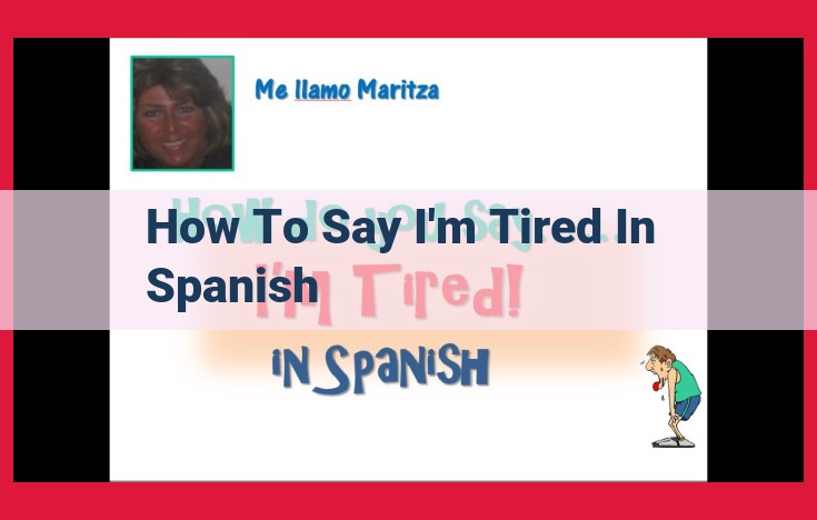 How to Express Tiredness in Spanish: A Comprehensive Guide