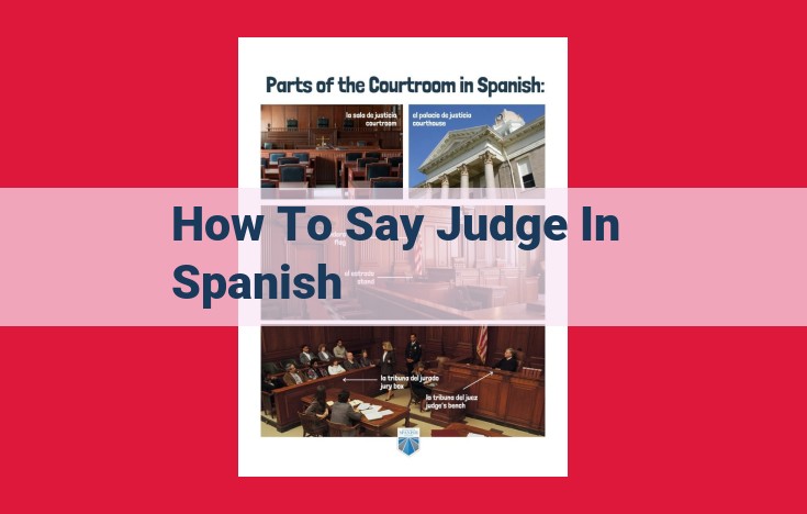 How to Say "Judge" in Spanish: A Comprehensive Guide for Formal and Informal Settings