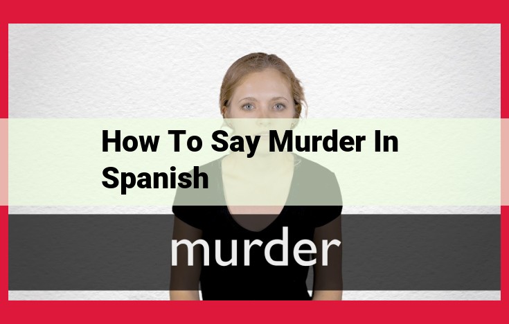 Translate "Murder" to Spanish: A Guide to Legal Terminology