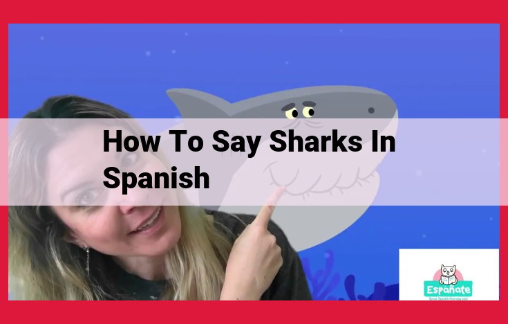 Learn to Say "Sharks" in Spanish: Tiburón vs. Tiburones