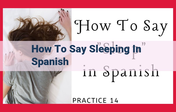 A Comprehensive Guide to Expressing "Sleeping" in Spanish: Verbs, Nouns, & Beyond