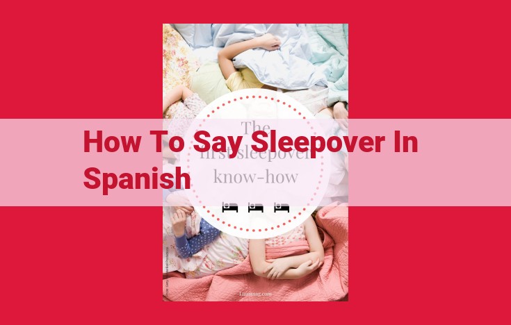 Pijamadas: The Ultimate Sleepover Experience for Spanish-Speaking Kids