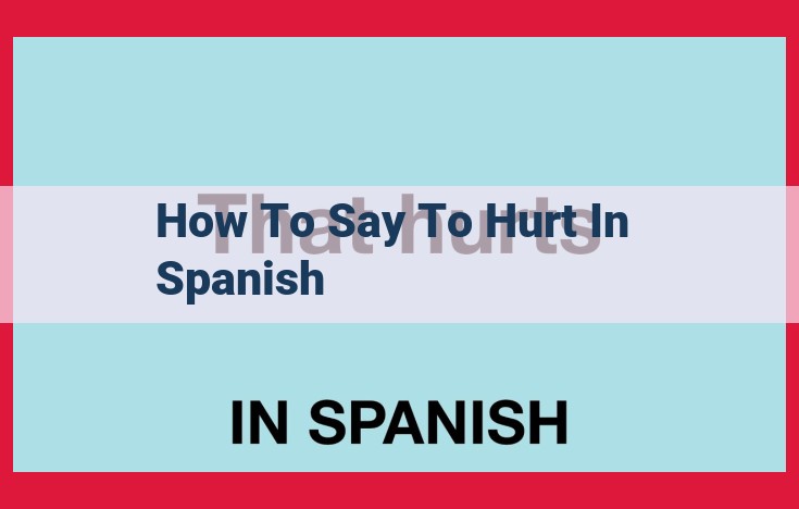 How to Express "It Hurts" in Spanish: A Concise Guide for Beginners