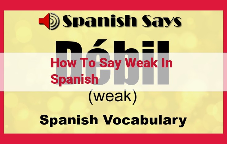 Mastering Spanish Vocabulary: Expressing Weakness Effectively