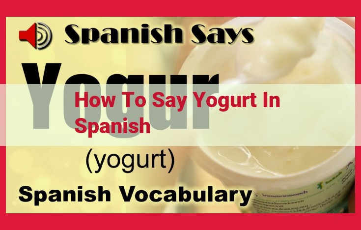 How to Say "Yogurt" in Spanish: "Yogur" or "Yogurt"?