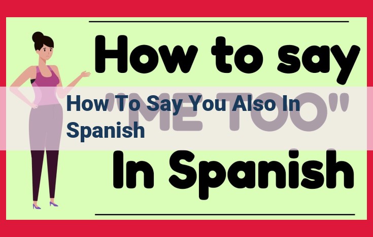 Mastering "You Also" in Spanish: A Comprehensive Guide for Effective Communication