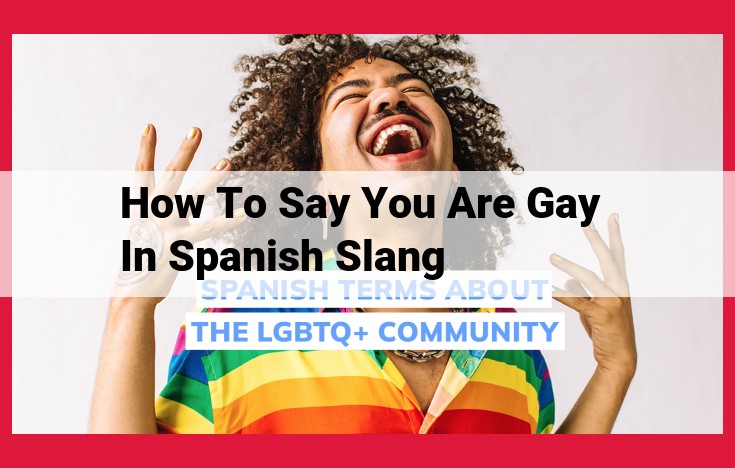 Unveiling Spanish Slang for "I Am Gay": A Comprehensive Guide