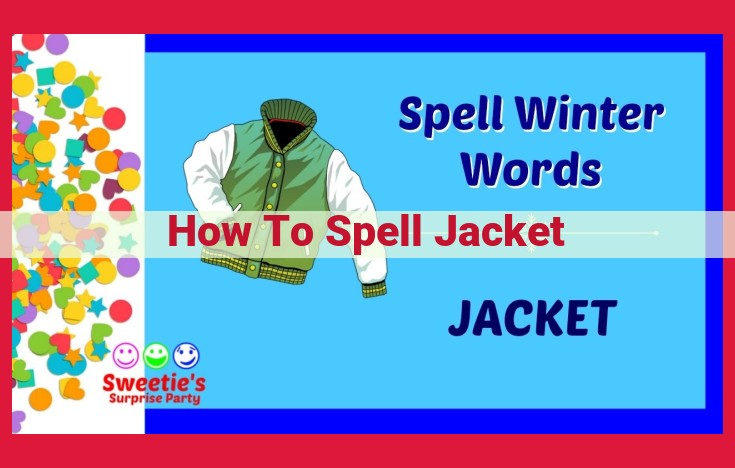 Master the Spelling of "Jacket": A Comprehensive Guide