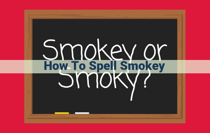 How to Spell "Smokey": Step-by-Step Guide with Silent "E"